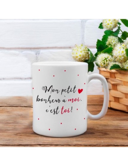 Mug Mon Petit Bonheur...Toi Faites La Fête Mug