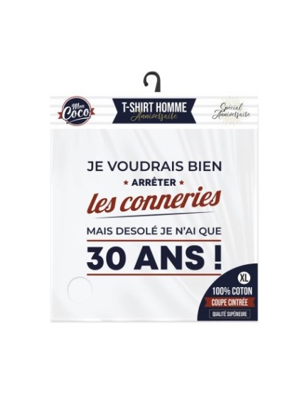 T Shirt 30Ans Arreter Conneries Taille Xl Faites La Fête T shirt