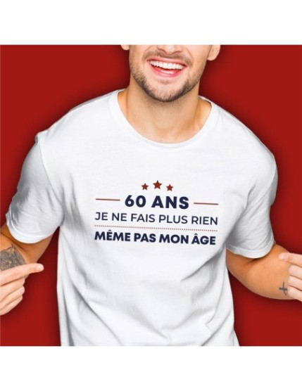 T Shirt 60Ans Meme Pas Mon Age Taille L Faites La Fête T shirt