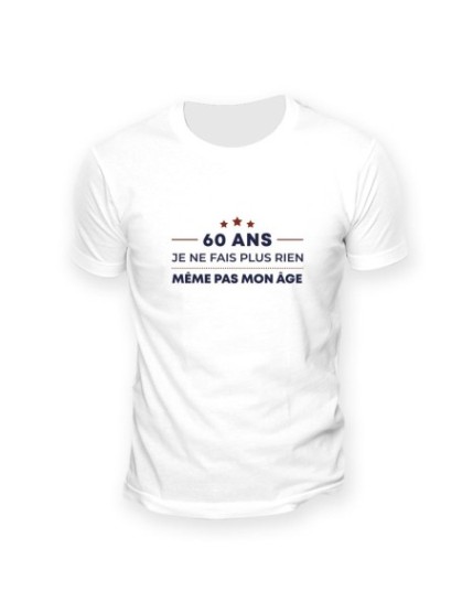 T Shirt 60Ans Meme Pas Mon Age Taille L Faites La Fête T shirt